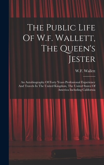 Couverture_The Public Life Of W.f. Wallett, The Queen's Jester