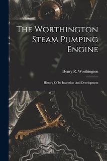 Couverture_The Worthington Steam Pumping Engine