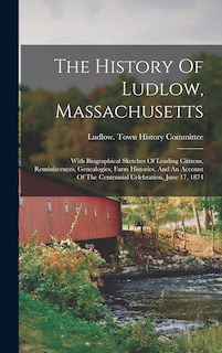 Front cover_The History Of Ludlow, Massachusetts