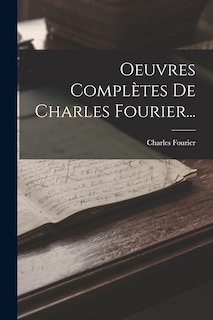 Couverture_Oeuvres Compl&egrave;tes De Charles Fourier...