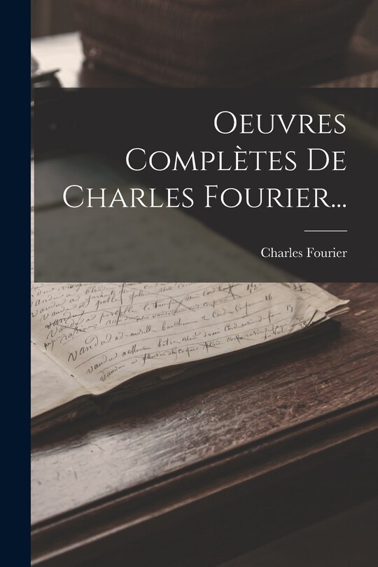 Couverture_Oeuvres Compl&egrave;tes De Charles Fourier...