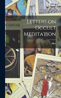 Letters on Occult Meditation