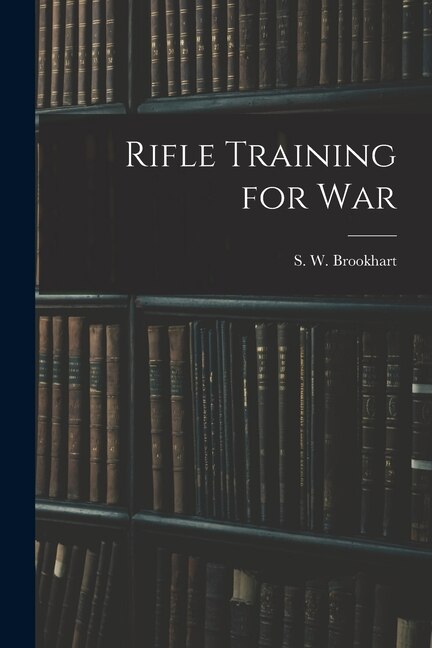 Front cover_Rifle Training for War
