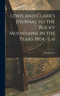 Couverture_Lewis and Clark's Journal to the Rocky Mountains in the Years 1804, -5, -6