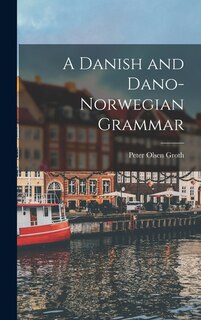 Front cover_A Danish and Dano-Norwegian Grammar
