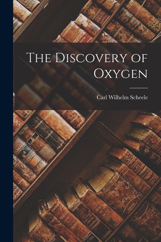 Front cover_The Discovery of Oxygen