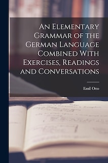 Front cover_An Elementary Grammar of the German Language Combined With Exercises, Readings and Conversations