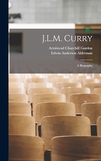 Front cover_J.L.M. Curry; A Biography