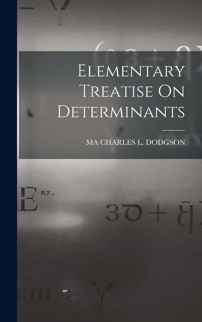 Couverture_Elementary Treatise On Determinants
