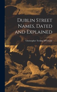 Front cover_Dublin Street Names, Dated and Explained