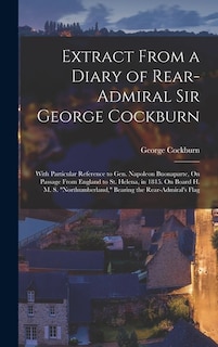 Front cover_Extract From a Diary of Rear-Admiral Sir George Cockburn