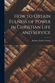 Couverture_How to Obtain Fulness of Power in Christian Life and Service