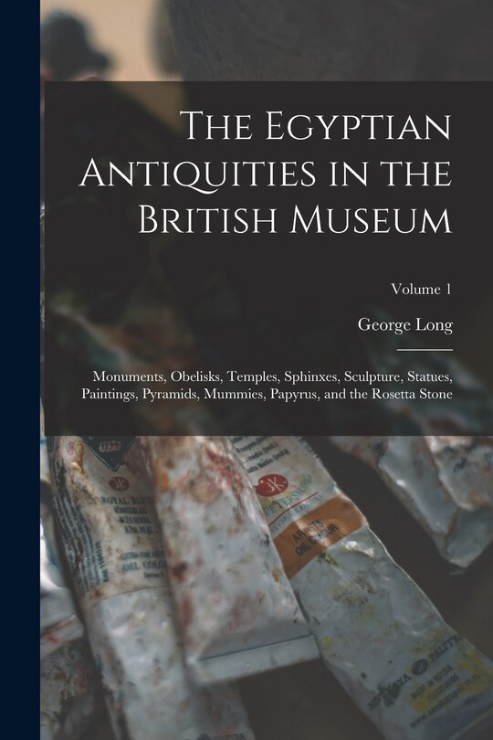 Front cover_The Egyptian Antiquities in the British Museum
