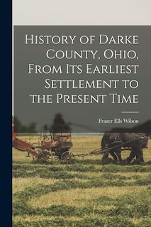Couverture_History of Darke County, Ohio, From Its Earliest Settlement to the Present Time