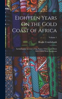 Front cover_Eighteen Years On the Gold Coast of Africa