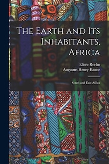 The Earth and Its Inhabitants, Africa: South and East Africa