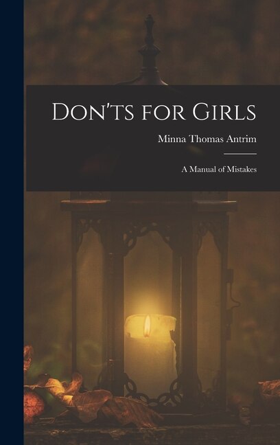 Don'ts for Girls: A Manual of Mistakes