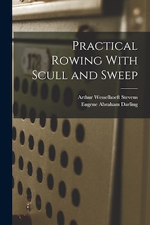 Front cover_Practical Rowing With Scull and Sweep