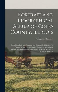 Couverture_Portrait and Biographical Album of Coles County, Illinois