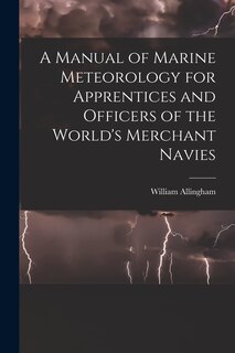 Couverture_A Manual of Marine Meteorology for Apprentices and Officers of the World's Merchant Navies