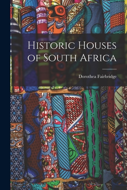 Couverture_Historic Houses of South Africa