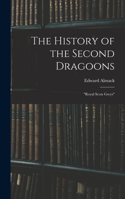 Front cover_The History of the Second Dragoons