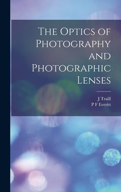 Front cover_The Optics of Photography and Photographic Lenses