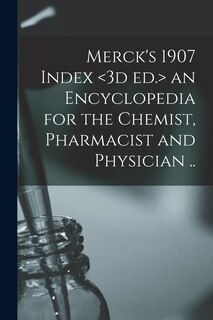 Front cover_Merck's 1907 Index an Encyclopedia for the Chemist, Pharmacist and Physician ..