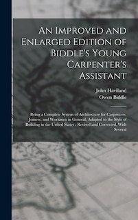 Couverture_An Improved and Enlarged Edition of Biddle's Young Carpenter's Assistant