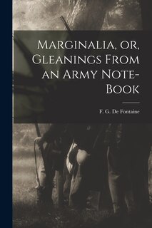 Front cover_Marginalia, or, Gleanings From an Army Note-book