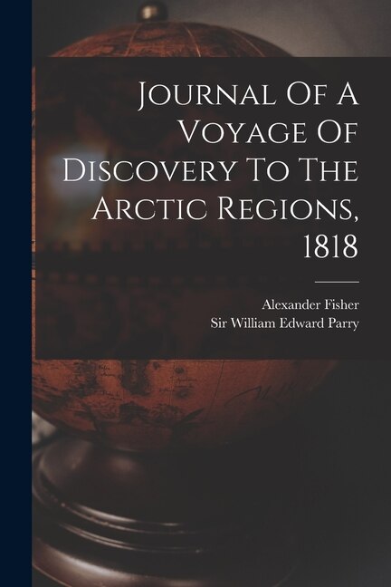 Couverture_Journal Of A Voyage Of Discovery To The Arctic Regions, 1818