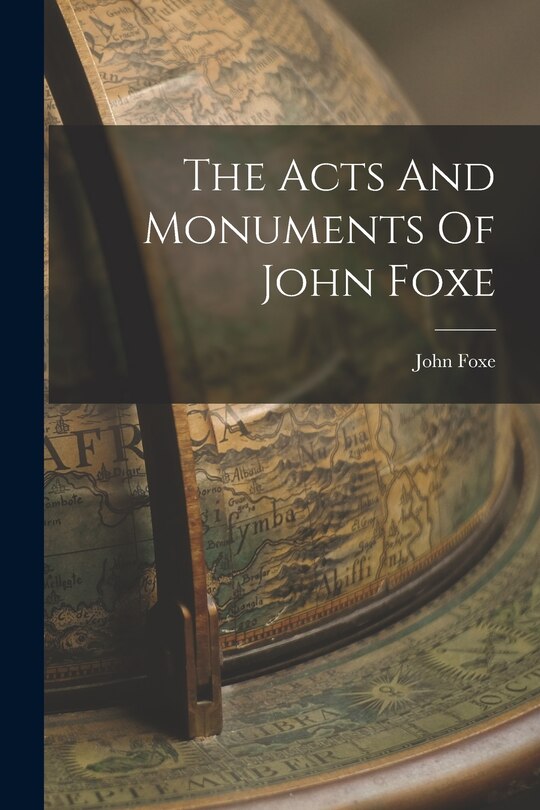 Couverture_The Acts And Monuments Of John Foxe