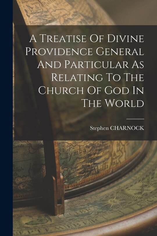 Front cover_A Treatise Of Divine Providence General And Particular As Relating To The Church Of God In The World