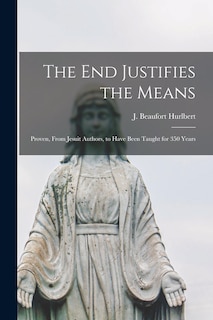 Front cover_The end Justifies the Means