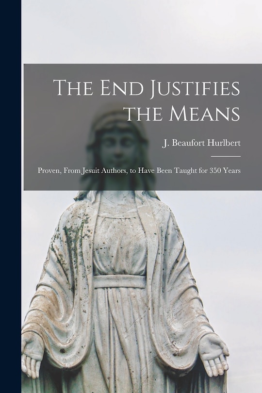 Front cover_The end Justifies the Means