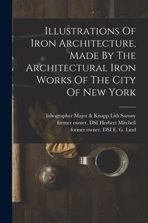Front cover_Illustrations Of Iron Architecture, Made By The Architectural Iron Works Of The City Of New York