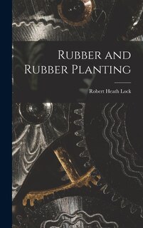 Front cover_Rubber and Rubber Planting