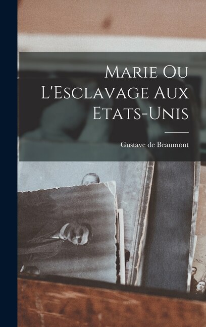 Front cover_Marie ou L'Esclavage aux Etats-Unis
