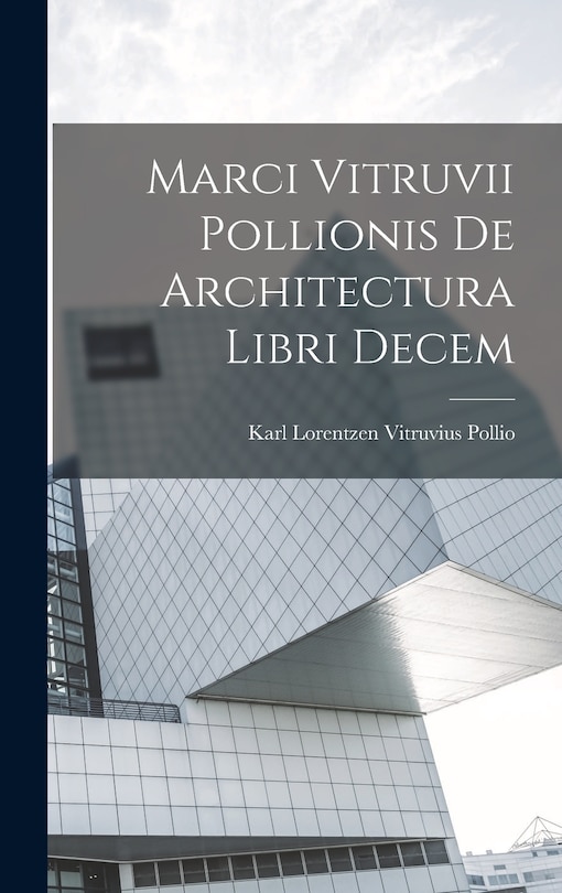 Front cover_Marci Vitruvii Pollionis De Architectura Libri Decem