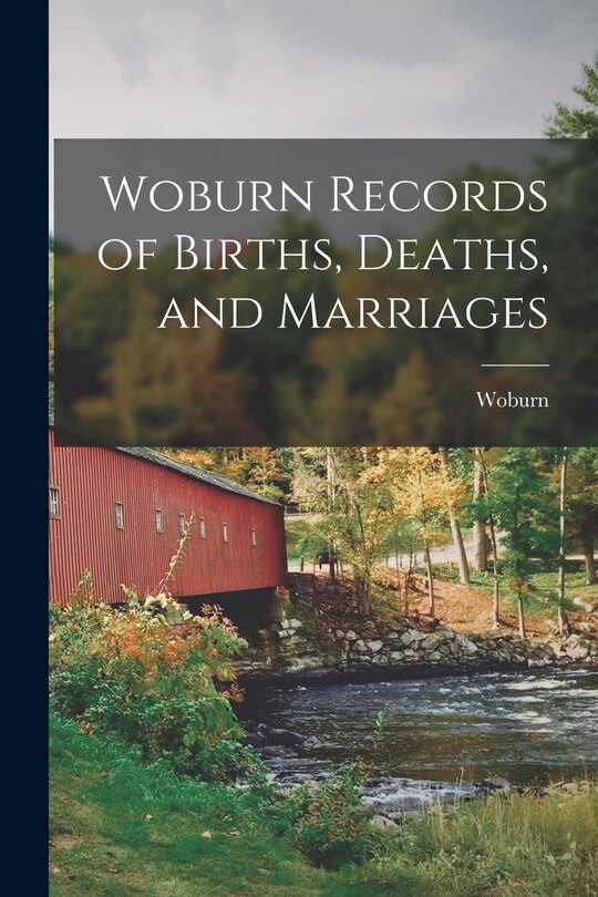 Couverture_Woburn Records of Births, Deaths, and Marriages