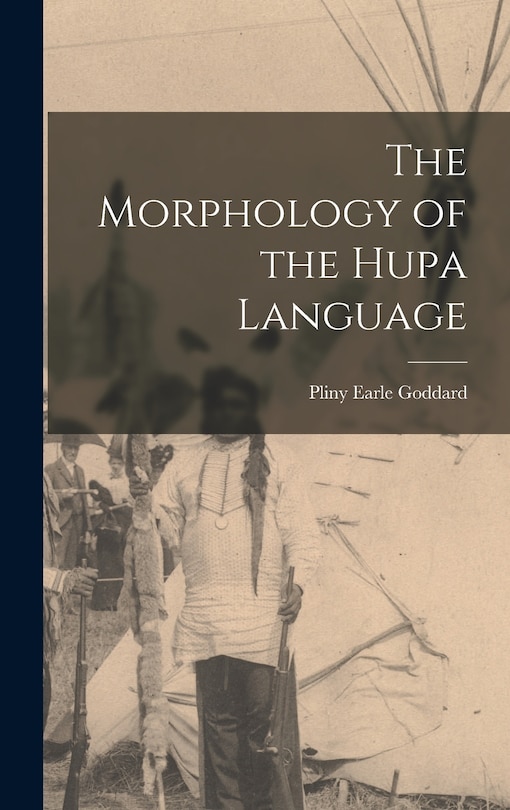 Front cover_The Morphology of the Hupa Language