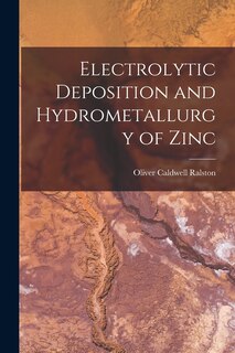 Front cover_Electrolytic Deposition and Hydrometallurgy of Zinc