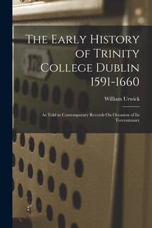 Front cover_The Early History of Trinity College Dublin 1591-1660