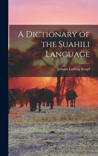 Front cover_A Dictionary of the Suahili Language