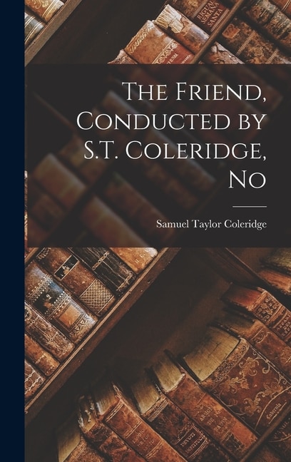Front cover_The Friend, Conducted by S.T. Coleridge, No