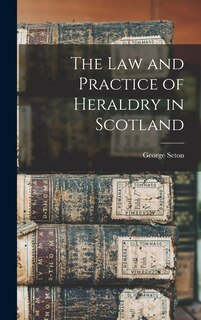 Front cover_The Law and Practice of Heraldry in Scotland