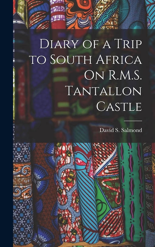 Front cover_Diary of a Trip to South Africa On R.M.S. Tantallon Castle