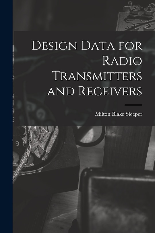 Couverture_Design Data for Radio Transmitters and Receivers