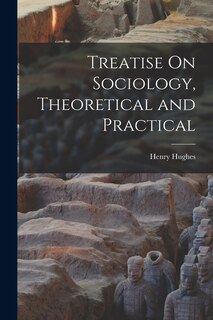 Front cover_Treatise On Sociology, Theoretical and Practical