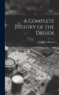 Front cover_A Complete History of the Druids
